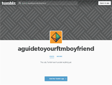 Tablet Screenshot of aguidetoyourftmboyfriend.tumblr.com