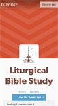Mobile Screenshot of liturgicalbiblestudy.tumblr.com