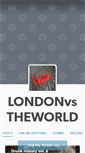 Mobile Screenshot of londonvstheworld.tumblr.com