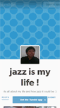 Mobile Screenshot of jazzismylifeyo.tumblr.com