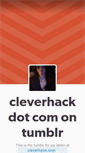 Mobile Screenshot of cleverhack.tumblr.com