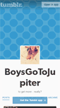 Mobile Screenshot of boysgotojupiter.tumblr.com