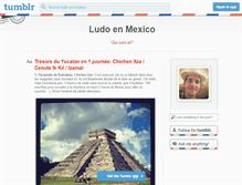 Tablet Screenshot of ludo-en-mexico.tumblr.com