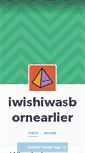 Mobile Screenshot of iwishiwasbornearlier.tumblr.com