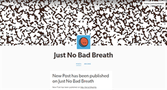 Desktop Screenshot of justnobadbreath.tumblr.com