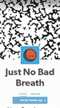 Mobile Screenshot of justnobadbreath.tumblr.com