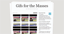 Desktop Screenshot of gifs-for-the-masses.tumblr.com