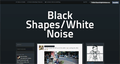 Desktop Screenshot of blackshapeswhitenoise.tumblr.com