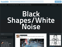 Tablet Screenshot of blackshapeswhitenoise.tumblr.com