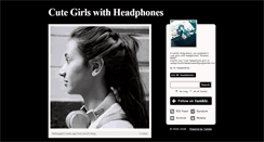 Desktop Screenshot of cutegirlswithheadphones.tumblr.com