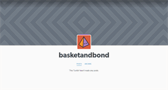 Desktop Screenshot of basketandbond.tumblr.com