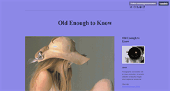 Desktop Screenshot of oldenoughtoknowhow.tumblr.com
