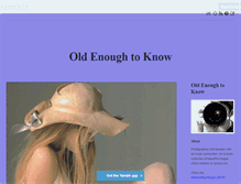 Tablet Screenshot of oldenoughtoknowhow.tumblr.com
