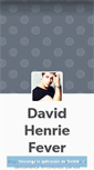 Mobile Screenshot of davidhenriefever.tumblr.com