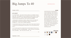 Desktop Screenshot of bigjumpsto40.tumblr.com