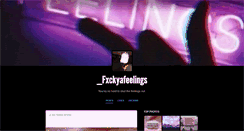 Desktop Screenshot of fxckyafeelings.tumblr.com