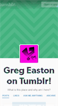 Mobile Screenshot of gregeaston.tumblr.com