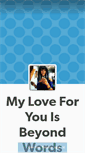 Mobile Screenshot of myloveforyouisbeyondwords.tumblr.com