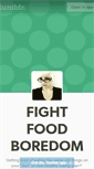 Mobile Screenshot of fightfoodboredom.tumblr.com
