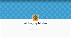 Desktop Screenshot of alphagraphicslm.tumblr.com