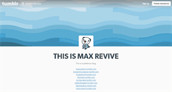 Desktop Screenshot of maxrevive.tumblr.com