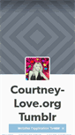 Mobile Screenshot of courtneylovedotorg.tumblr.com