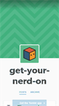 Mobile Screenshot of get-your-nerd-on.tumblr.com