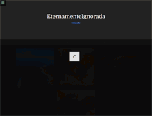 Tablet Screenshot of eternamenteignorada.tumblr.com