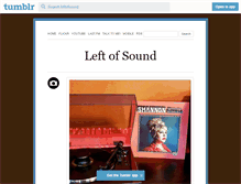 Tablet Screenshot of leftofsound.tumblr.com