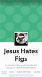 Mobile Screenshot of jesushatesfigs.tumblr.com