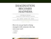 Tablet Screenshot of imaginationbecomesmadness.tumblr.com