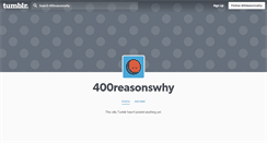 Desktop Screenshot of 400reasonswhy.tumblr.com