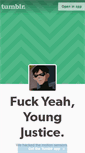 Mobile Screenshot of fuckyeahyoungjustice.tumblr.com