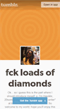Mobile Screenshot of fckloadsofdiamonds.tumblr.com