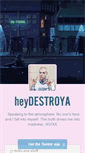 Mobile Screenshot of heydestroya.tumblr.com