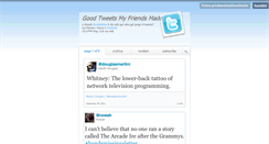 Desktop Screenshot of goodtweetsmyfriendsmade.tumblr.com