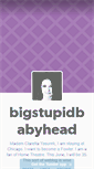 Mobile Screenshot of bigstupidbabyhead.tumblr.com