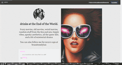 Desktop Screenshot of drinksattheendoftheworld.tumblr.com
