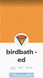 Mobile Screenshot of birdbath-ed.tumblr.com