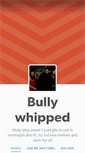 Mobile Screenshot of bully-whipped.tumblr.com