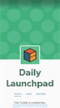 Mobile Screenshot of dailylaunchpad.tumblr.com