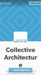 Mobile Screenshot of collective-architecture.tumblr.com
