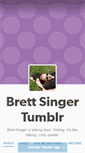 Mobile Screenshot of brettsinger.tumblr.com