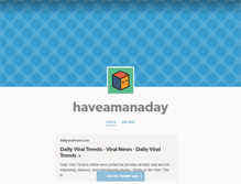 Tablet Screenshot of haveamanaday.tumblr.com