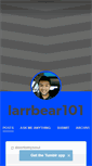 Mobile Screenshot of larrbear101.tumblr.com