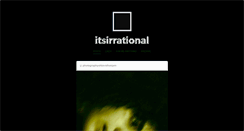 Desktop Screenshot of itsirrational.tumblr.com