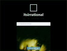 Tablet Screenshot of itsirrational.tumblr.com