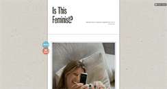 Desktop Screenshot of isthisfeminist.tumblr.com