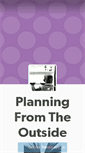 Mobile Screenshot of planningfromtheoutside.tumblr.com