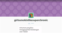 Desktop Screenshot of girlssmokinlikesuperchronic.tumblr.com